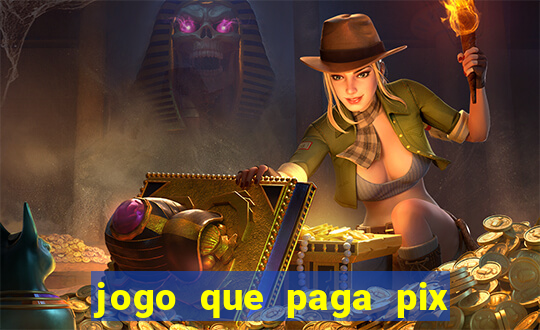 jogo que paga pix de verdade